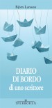 Diario di bordo di uno scrittore - Björn Larsson