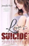 Love's Suicide - Jennifer Foor