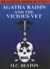 Agatha Raisin and the Vicious Vet  - Donada  Peters, M.C. Beaton