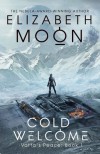 Cold Welcome - Elizabeth Moon