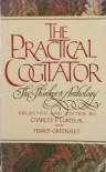 The Practical Cogitator: The Thinker's Anthology - Charles Curtis, Ferris Greenslet