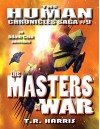 The Masters of War (The Human Chronicles Saga Book 9) - T.R. Harris