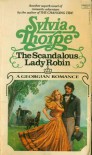 The Scandalous Lady Robin - Sylvia Thorpe