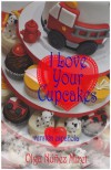 I Love Your Cupcakes (Me encantan tus cupcakes) - Lourdes H. Vidal at Ma. Crisanta S. Nelmida, Olga  Núñez Miret
