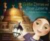 Golden Domes and Silver Lanterns: A Muslim Book of Colors - Hena Khan, Mehrdokht Amini