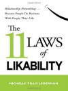 The 11 Laws of Likability: Relationship Networking... Because People Do Business with People They Like - Michelle Tillis Lederman