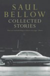 Collected Stories - Saul  Bellow