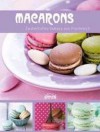 Macarons - zauberhaftes Gebäck aus Frankreich - -