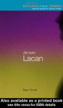 Jacques Lacan (Routledge Critical Thinkers) - Sean Homer