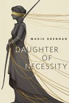 Daughter of Necessity: A Tor.Com Original - Marie Brennan