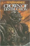 Warhammer: Crown of Destruction - Kieron Gillen, Ian Brill, Johnny Lowe, Dwayne Harris