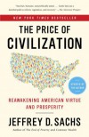 The Price of Civilization: Reawakening American Virtue and Prosperity - Jeffrey D. Sachs