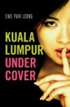 Kuala Lumpur Under Cover - Ewe Paik Leong