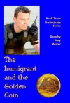 The Immigrant and the Golden Coin (The McBride Series, Book Three) - Dorothy May Mercer