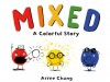 Mixed: A Colorful Story - Arree Chung