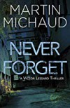 Never Forget - Martin Michaud