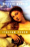 Italian Fever: A Novel - Valerie Martin