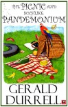 The Picnic and Suchlike Pandemonium - Gerald Durrell