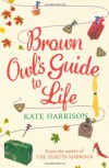 Brown Owl's Guide To Life - Kate Harrison
