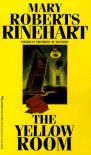 The Yellow Room - Mary Roberts Rinehart