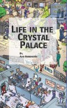 Life in the Crystal Palace - Alan Harrington