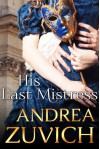 His Last Mistress - Andrea Zuvich