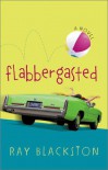 Flabbergasted - Ray Blackston