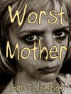 Worst Mother - Jade C. Jamison