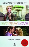 Eat, Pray, Love - Ízek, imák, szerelmek - Elizabeth Gilbert