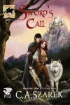 Sword's Call: Volume 1 (King's Riders Book One) - C.A. Szarek