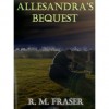 Allesandra's Bequest - R.M. Fraser