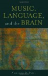 Music, Language, and the Brain - Aniruddh D. Patel
