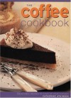 The Coffee Cookbook: Delectable Recipes to Liven Up Your Cooking - Catherine Atkinson