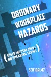 Ordinary Workplace Hazards Or SHIELD and OSHA Aren't On Speaking Terms - scifigrl47