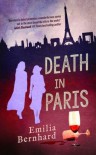 Death in Paris  - Emilia Bernhard