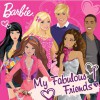 My Fabulous Friends! (Barbie) (Pictureback(R)) - Mary Man-Kong