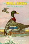 The Mallards and Their Neighbors - Neil Wayne Northey