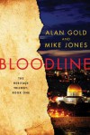 Bloodline - Alan Gold, Mike Jones