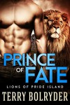 Prince of Fate (Lions of Pride Island Book 2) - Terry Bolryder