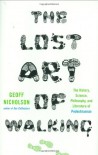 The Lost Art of Walking - Geoff Nicholson