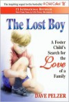 The Lost Boy: A Foster Child's Search For The Love Of A Family (Turtleback School & Library Binding Edition) - Dave Pelzer
