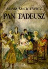 Pan Tadeusz - Mickiewicz Adam