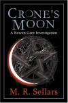 Crone's Moon - M.R. Sellars