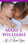 If I Loved You (Harper Falls Book 1) - Mary J. Williams