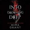 Into The Drowning Deep - Mira Grant, Christine Lakin