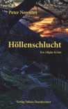 Höllenschlucht: Ein Allgäu-Krimi - Peter Nowotny