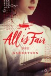 All Is Fair - Dee Garretson