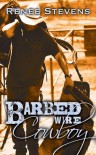 Barbed Wire Cowboy - Renee Stevens