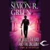 The Good, the Bad, and the Uncanny - Simon R. Green, Marc Vietor