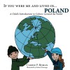 If You Were Me and Lived in...Poland: A  Child's Introduction to Culture Around the World - Kelsea Parks Wierenga, Carole P. Roman